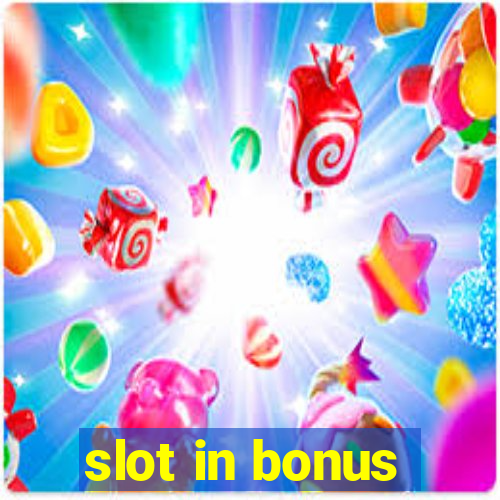 slot in bonus