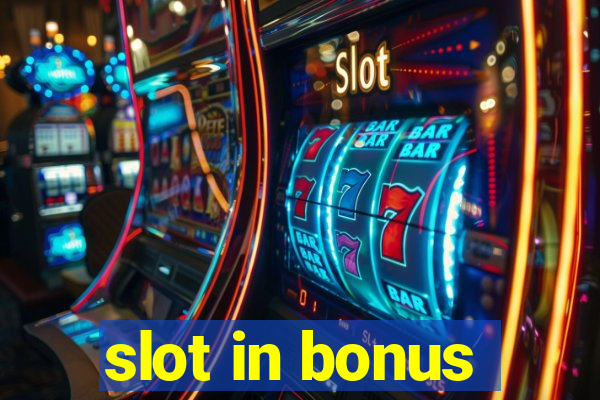 slot in bonus