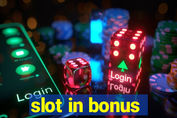 slot in bonus