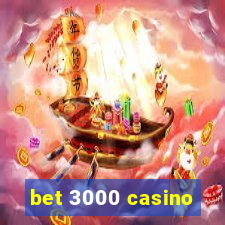 bet 3000 casino