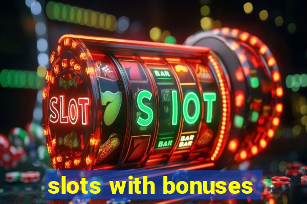 slots with bonuses