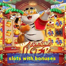 slots with bonuses