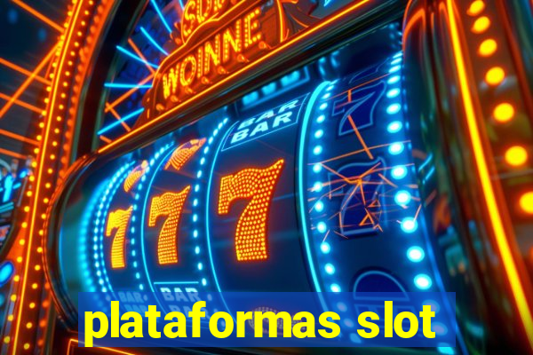 plataformas slot