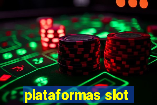 plataformas slot