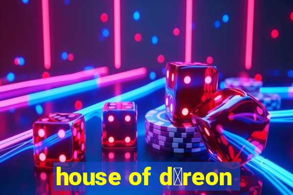 house of d茅reon