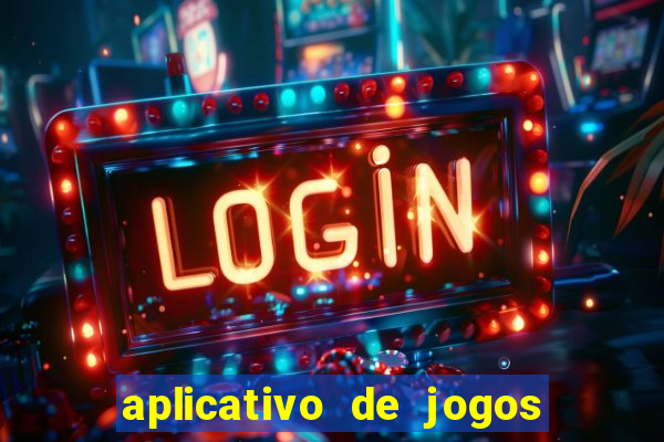 aplicativo de jogos que pagam dinheiro de verdade