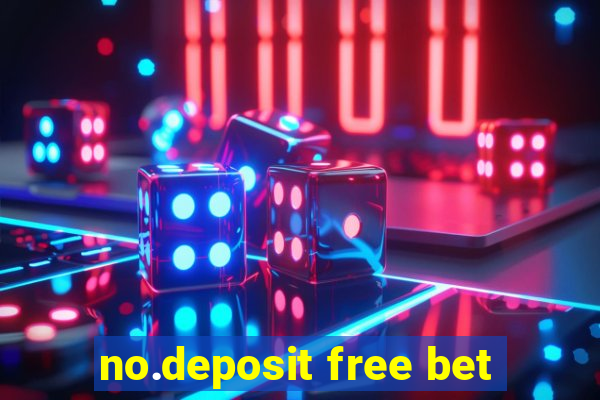 no.deposit free bet