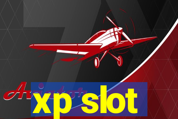 xp slot