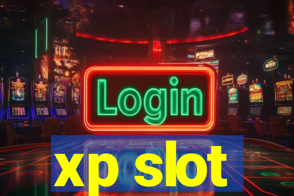 xp slot