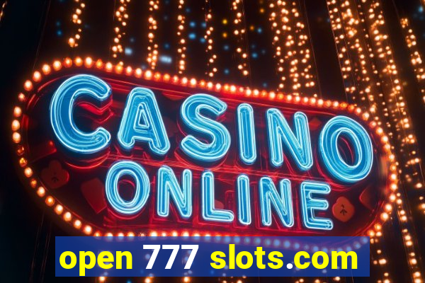 open 777 slots.com