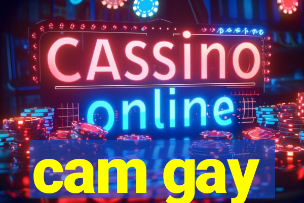 cam gay