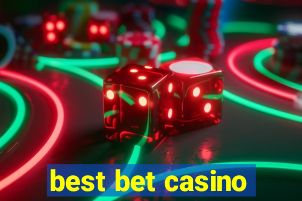 best bet casino