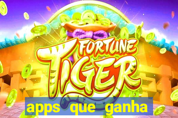 apps que ganha dinheiro jogando