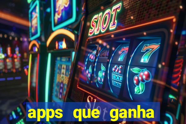 apps que ganha dinheiro jogando