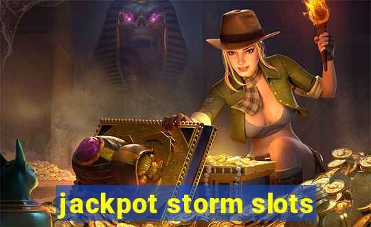 jackpot storm slots