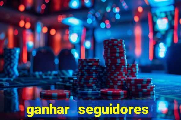 ganhar seguidores instagram gratis