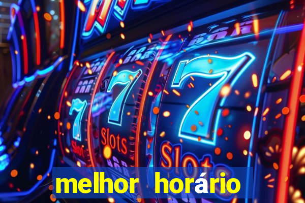 melhor horário para jogar fortune tiger de madrugada 2024