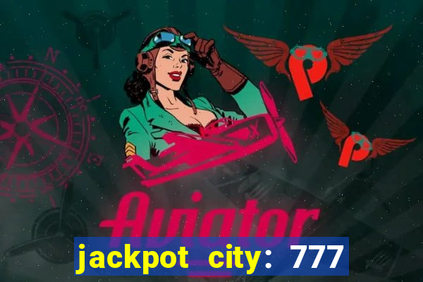 jackpot city: 777 card games