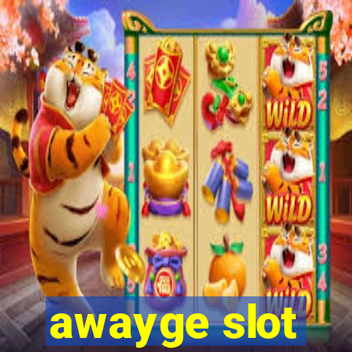 awayge slot