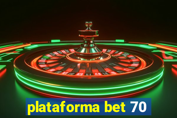 plataforma bet 70