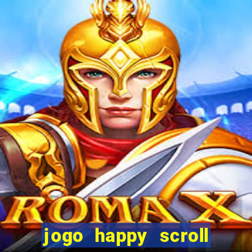 jogo happy scroll slot paga mesmo