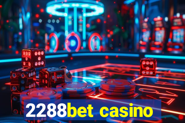 2288bet casino