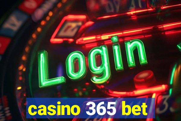 casino 365 bet