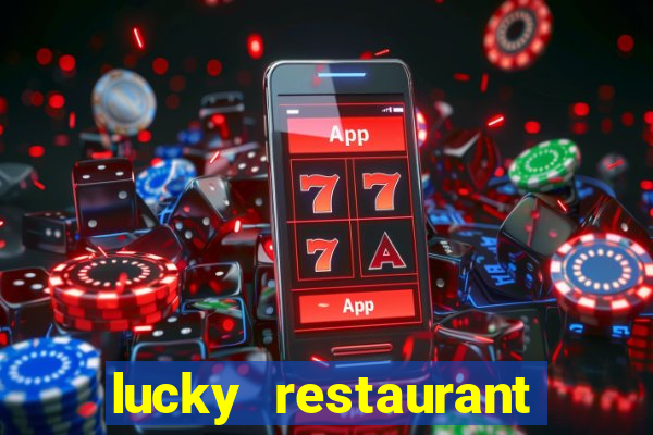 lucky restaurant acesso antecipado