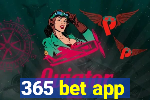 365 bet app