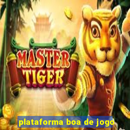 plataforma boa de jogo