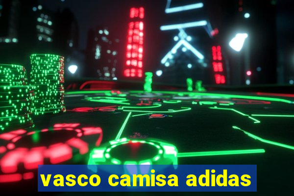 vasco camisa adidas