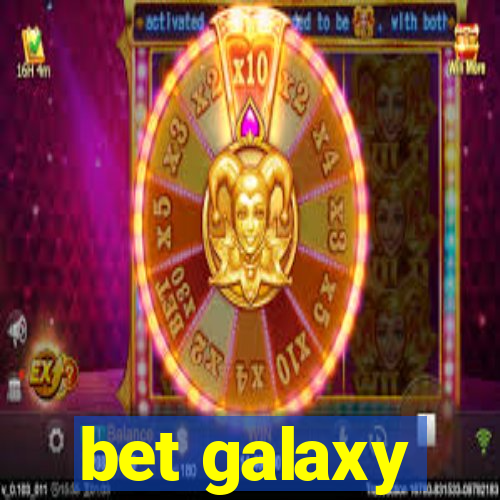 bet galaxy