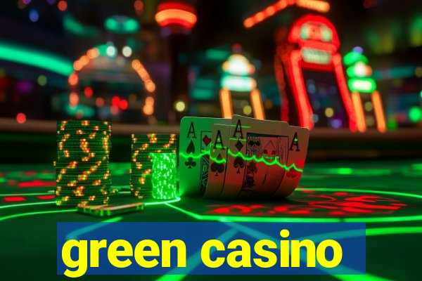 green casino