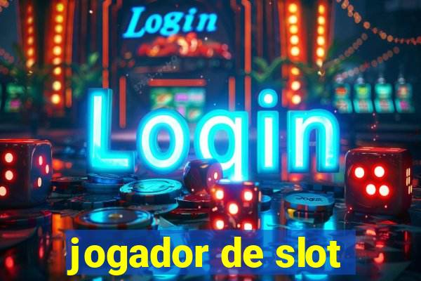 jogador de slot