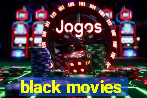 black movies