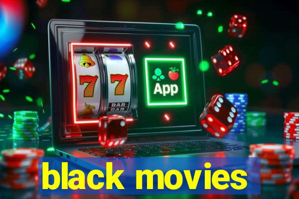 black movies