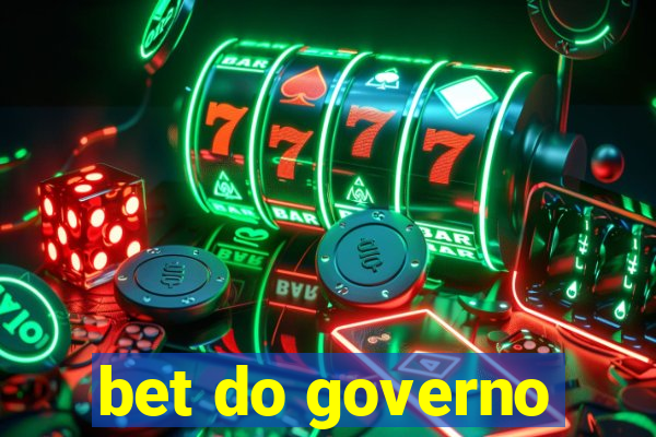 bet do governo