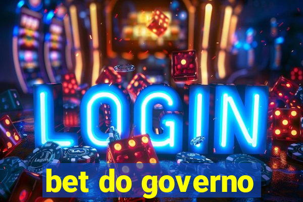 bet do governo