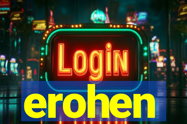 erohen