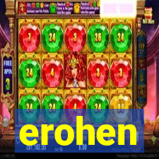 erohen