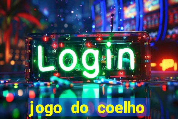 jogo do coelho jogo do coelho