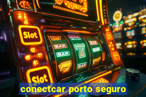 conectcar porto seguro