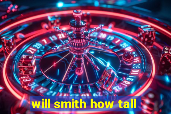 will smith how tall