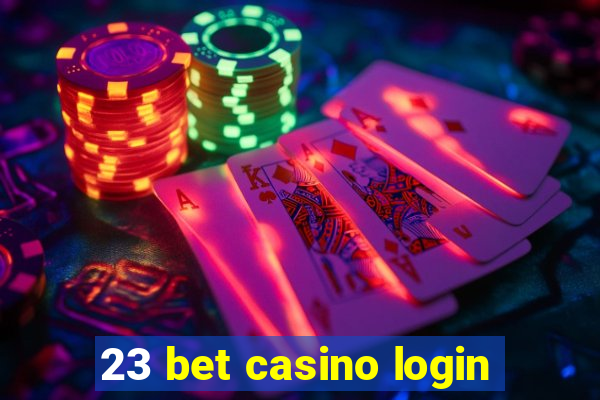 23 bet casino login