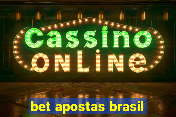 bet apostas brasil