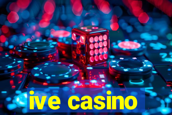 ive casino