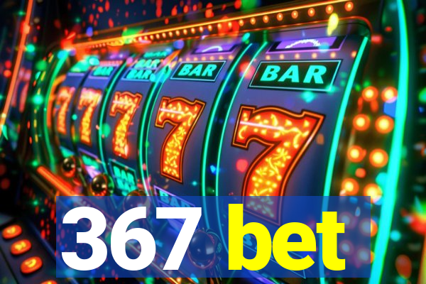 367 bet