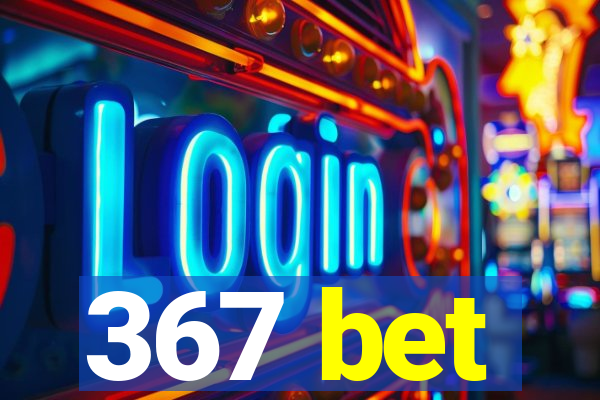 367 bet