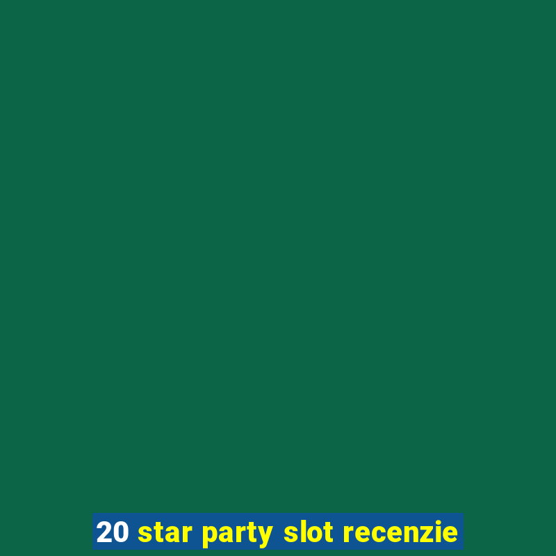 20 star party slot recenzie