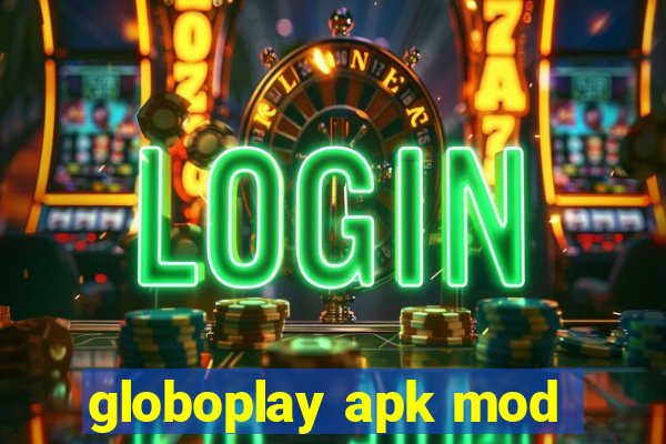 globoplay apk mod